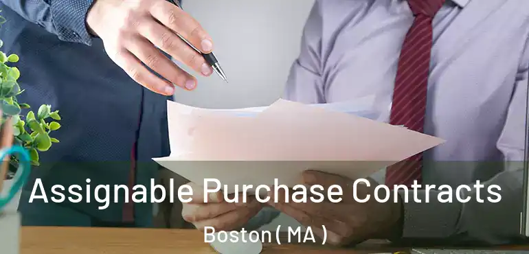  Assignable Purchase Contracts Boston ( MA )