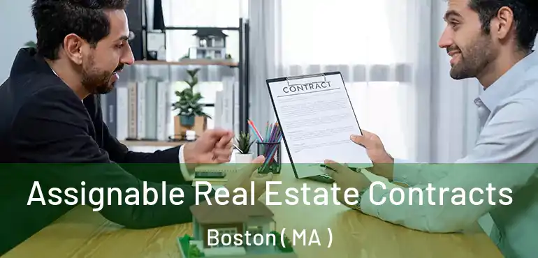  Assignable Real Estate Contracts Boston ( MA )