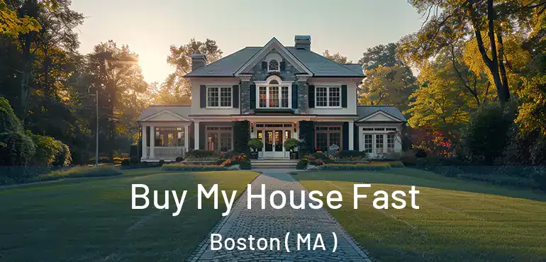  Buy My House Fast Boston ( MA )