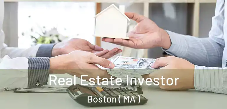  Real Estate Investor Boston ( MA )