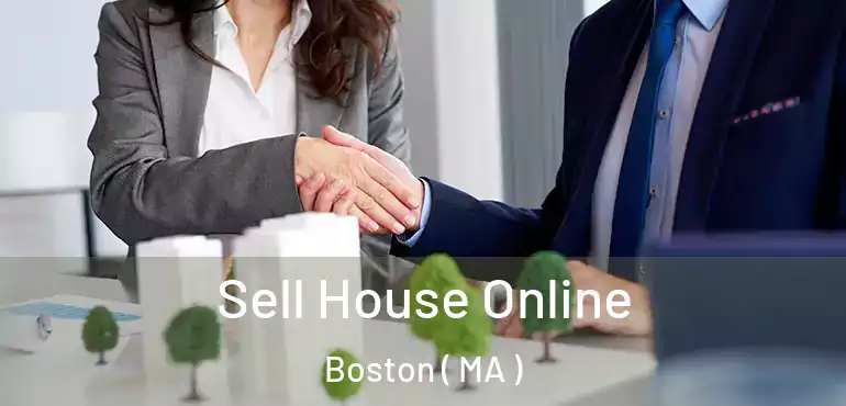  Sell House Online Boston ( MA )