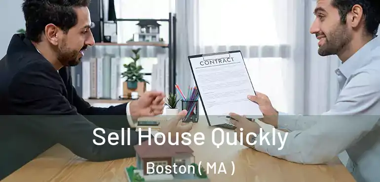  Sell House Quickly Boston ( MA )