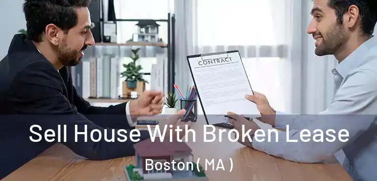  Sell House With Broken Lease Boston ( MA )