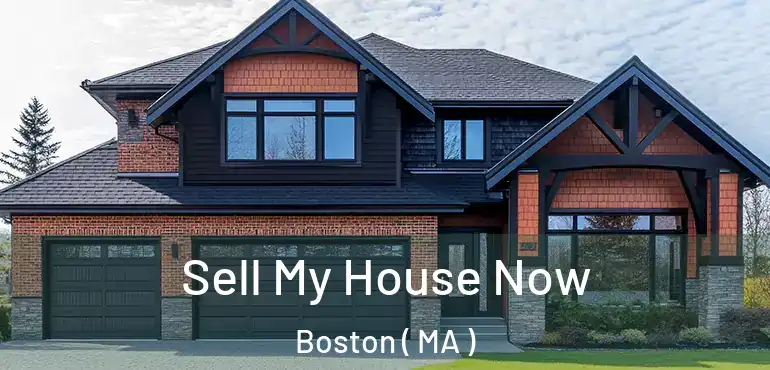  Sell My House Now Boston ( MA )